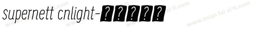 supernett cnlight字体转换